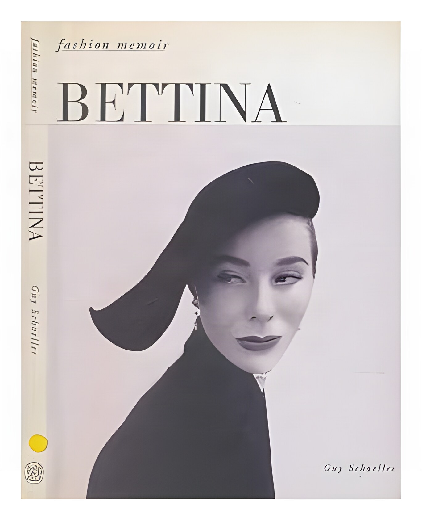 Bettina (Fashion Memoir) by: Schoeller, Guy