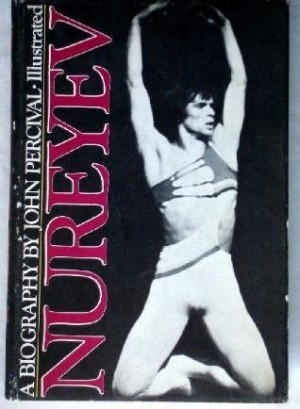 Nureyev: A Biographyby: Percival, John