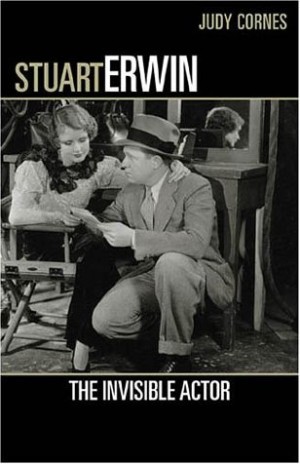 Stuart Erwin: The Invisible Actorby: Judy Cornes
