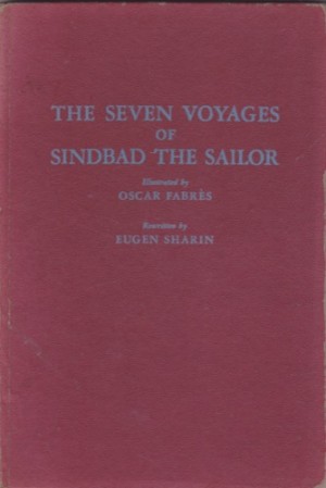 The Seven Voyages of Sinbad the Sailor by: Eugen Sharin & Oscar Fabres 