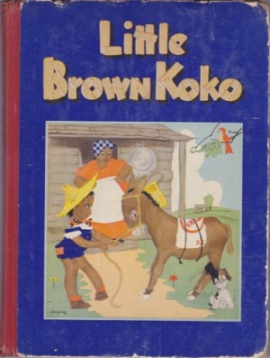 Stories of Little Brown Kokoby: Hunt, Blanch Seale and Dorothy Wagstaff (illus.) 