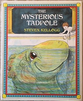 The Mysterious Tadpole (INSCRIBED WITH DRAWING)by: Steven Kellogg