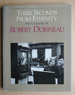 Three Seconds From Eternityby: Robert Doisneau