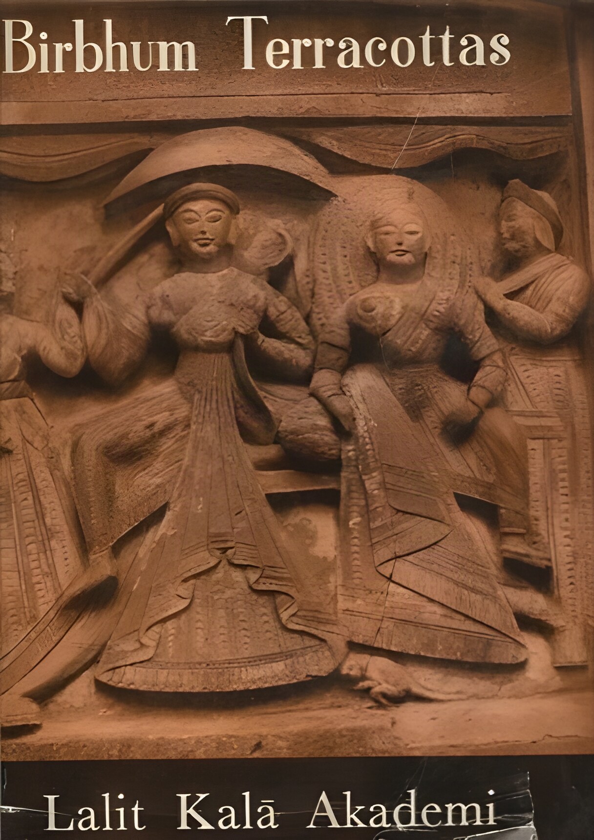 Birbhum Terracottas (Lalit Kala Series of Indian Art) by: Dey, Mukul