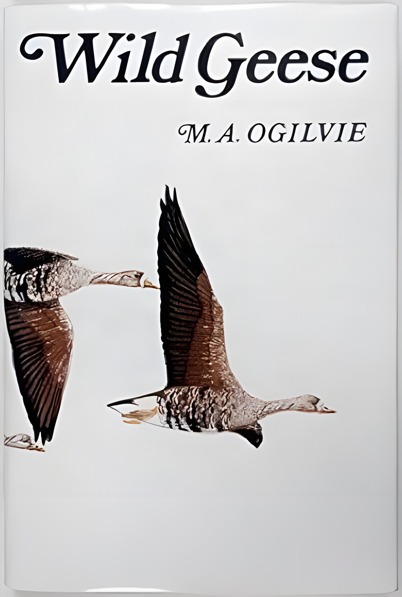 Wild Geeseby: Ogilvie, M. A.