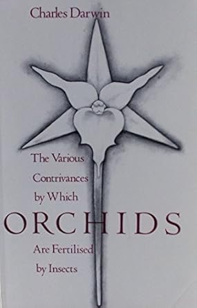 The Various Contrivances by Which Orchids Are Fertilised by Insectsby: Charles Darwin