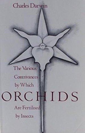 The Various Contrivances by Which Orchids Are Fertilised by Insectsby: Charles Darwin