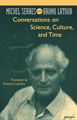 Conversations on Science, Culture, and Timeby: Serres, Michel with Latour, Bruno
