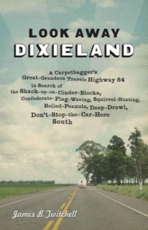 Look Away Dixielandby: Twitchell, James B.