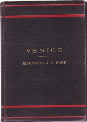 Veniceby: Hare, Augustus J. C.