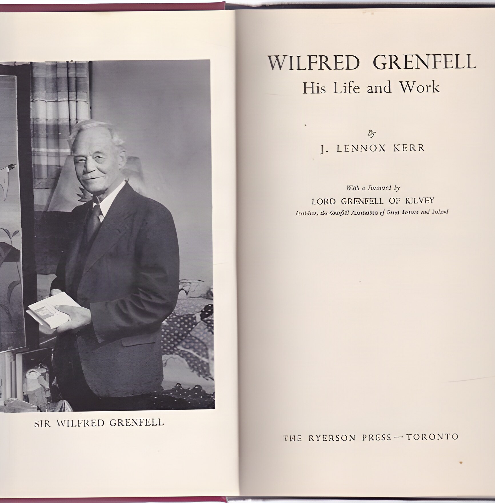 Wilfred Grenfell; His Life and Workby: Kerr, J. Lennox