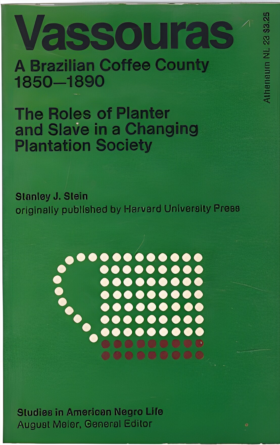 Vassouras: A Brazilian Coffee County 1850 - 1900by: Stanley Stein