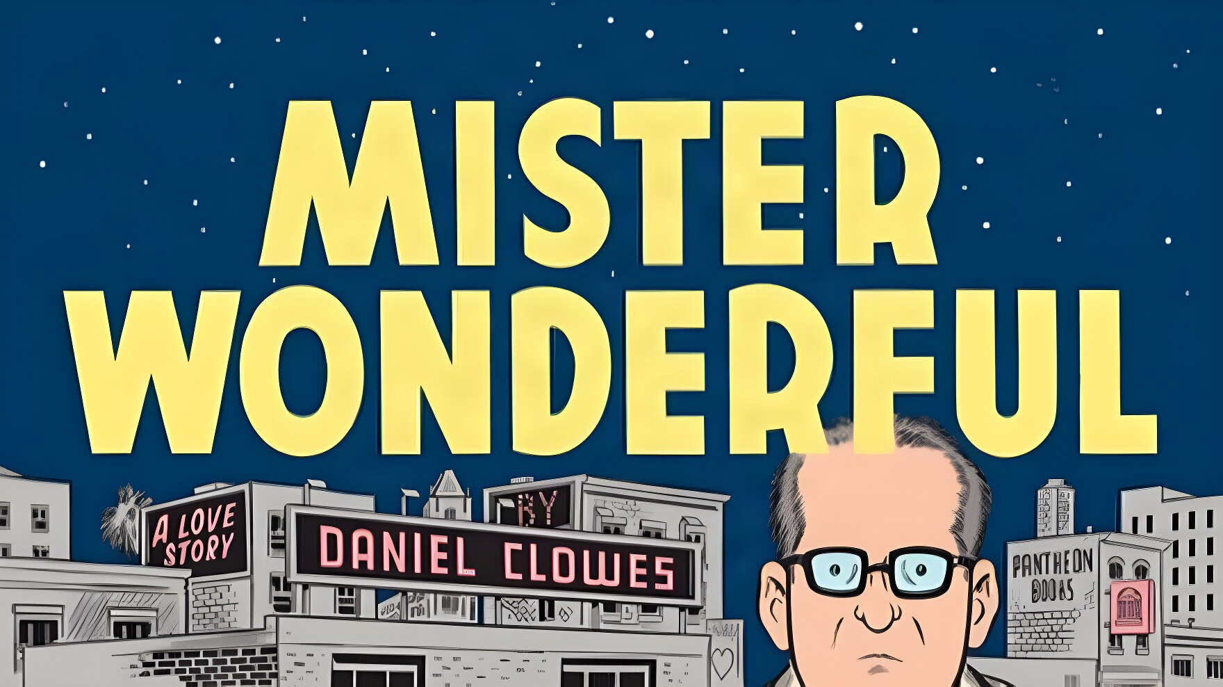Mister Wonderful: A Love Story by: Daniel Clowes