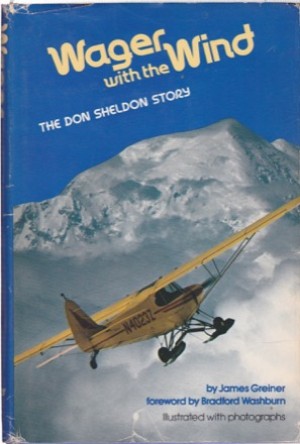 Wager with the Wind: The Don Sheldon Story by: Greiner, James 