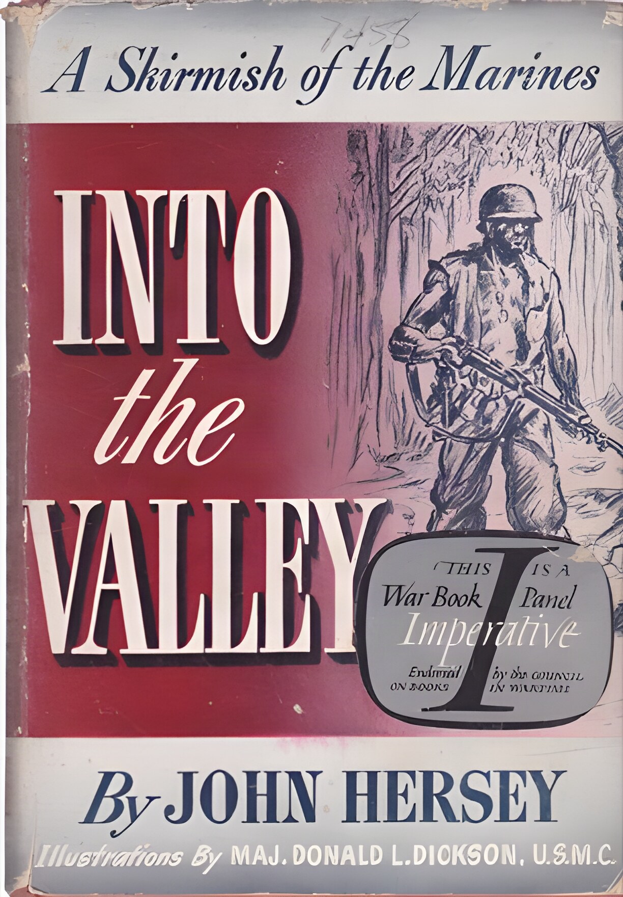 Into the Valley: A Skirmish of the Marinesby: John Hersey