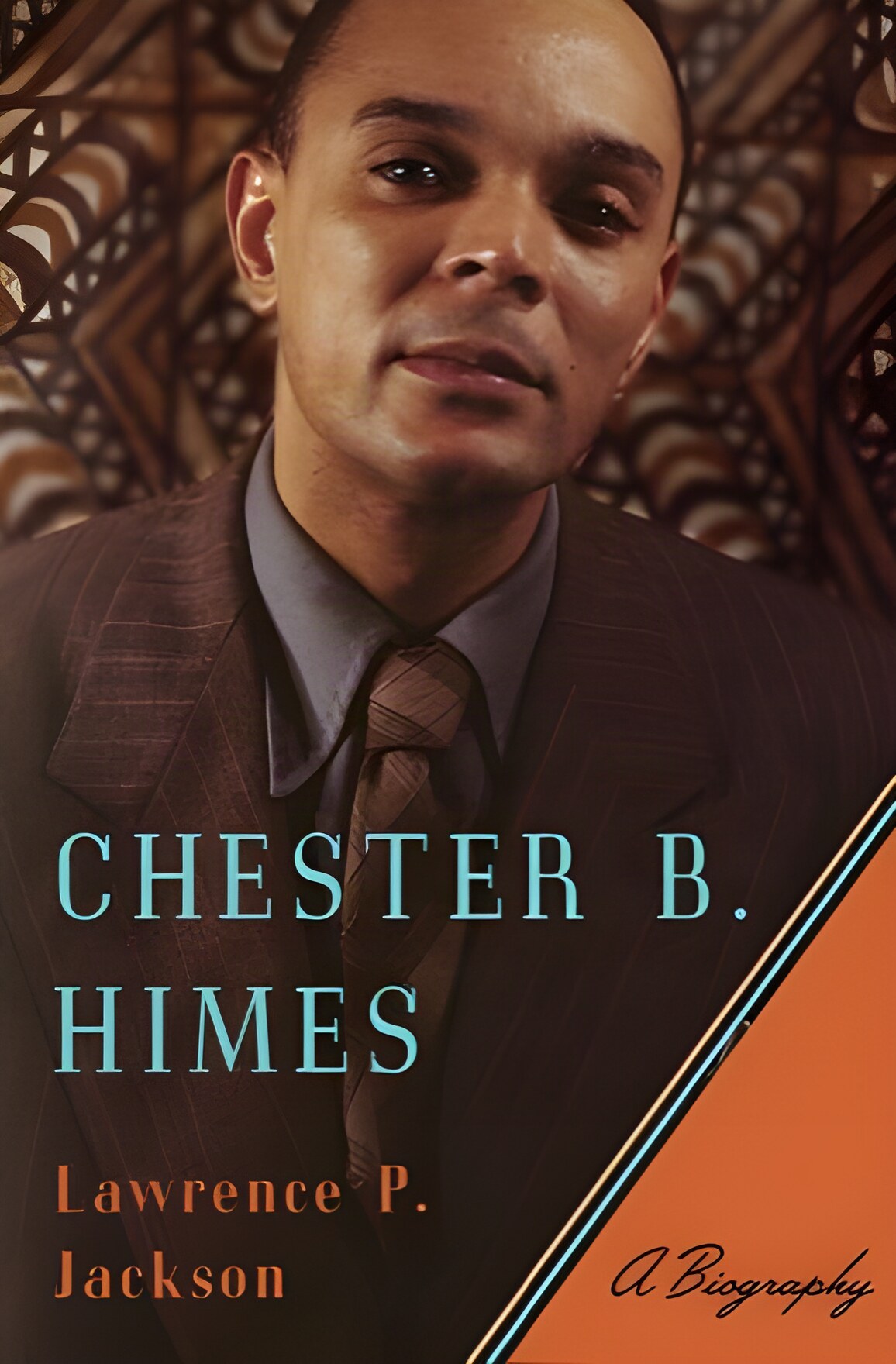 Chester B. Himes: A Biographyby: Jackson, Lawrence P.