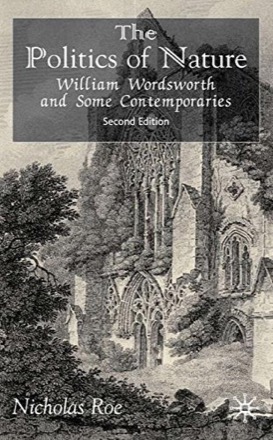 The Politics of Nature: William Wordsworth and Some Contemporariesby: Nicholas Roe