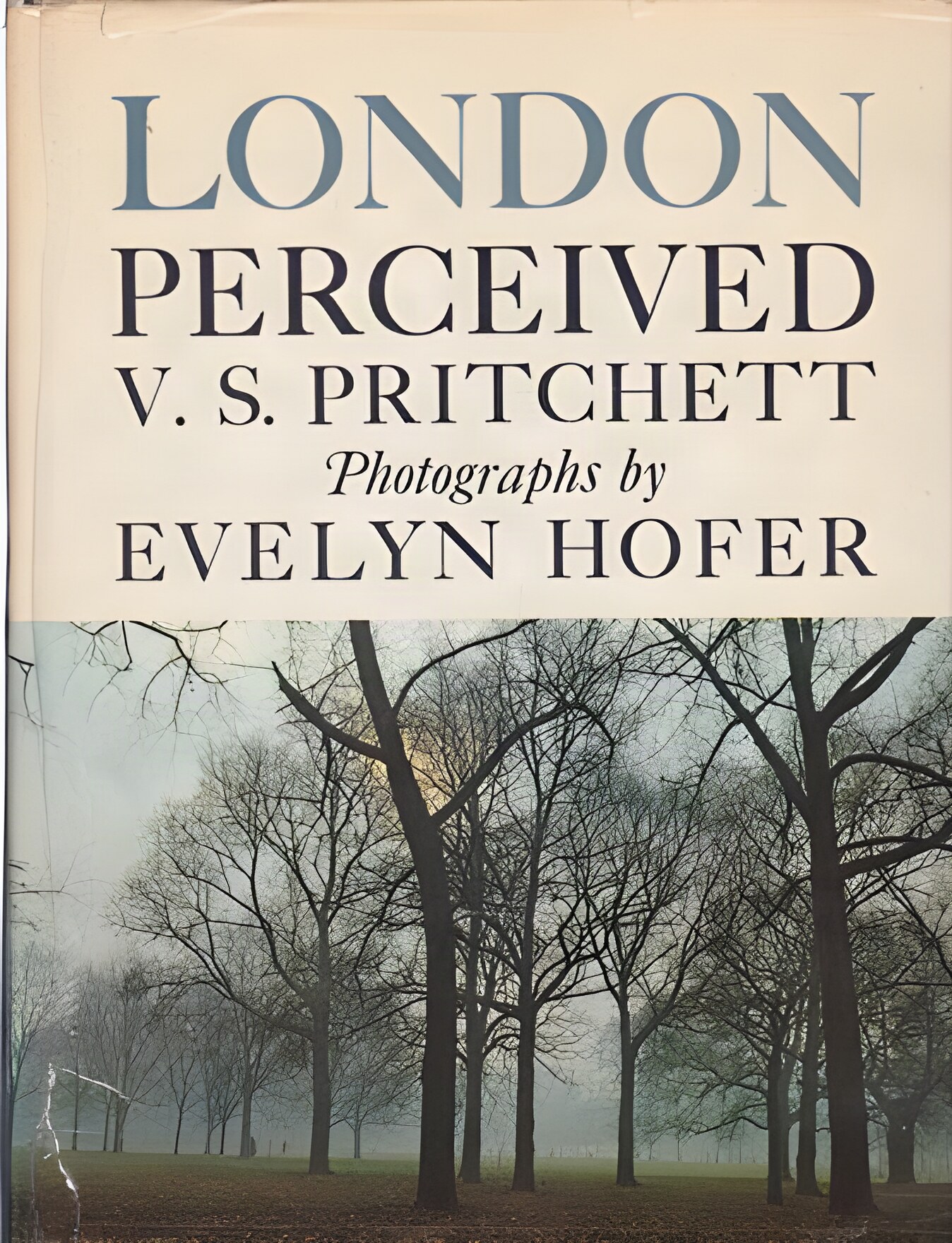 London Perceived by: V. S. Pritchett / Evelyn Hofer