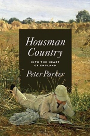 Housman Country: Into the Heart of Englandby: Parker, Peter