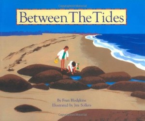 Between the Tideby: Hodgkins, Fran/ Illustrator: Sollers, Jim 