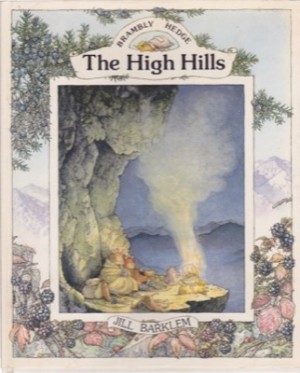 High Hills, The (Brambley Hedge Series)by: Barklem, Jill