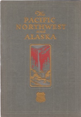 The Pacific Northwest and Alaska Issued By The Union Pacific Systemby: Union Pacific