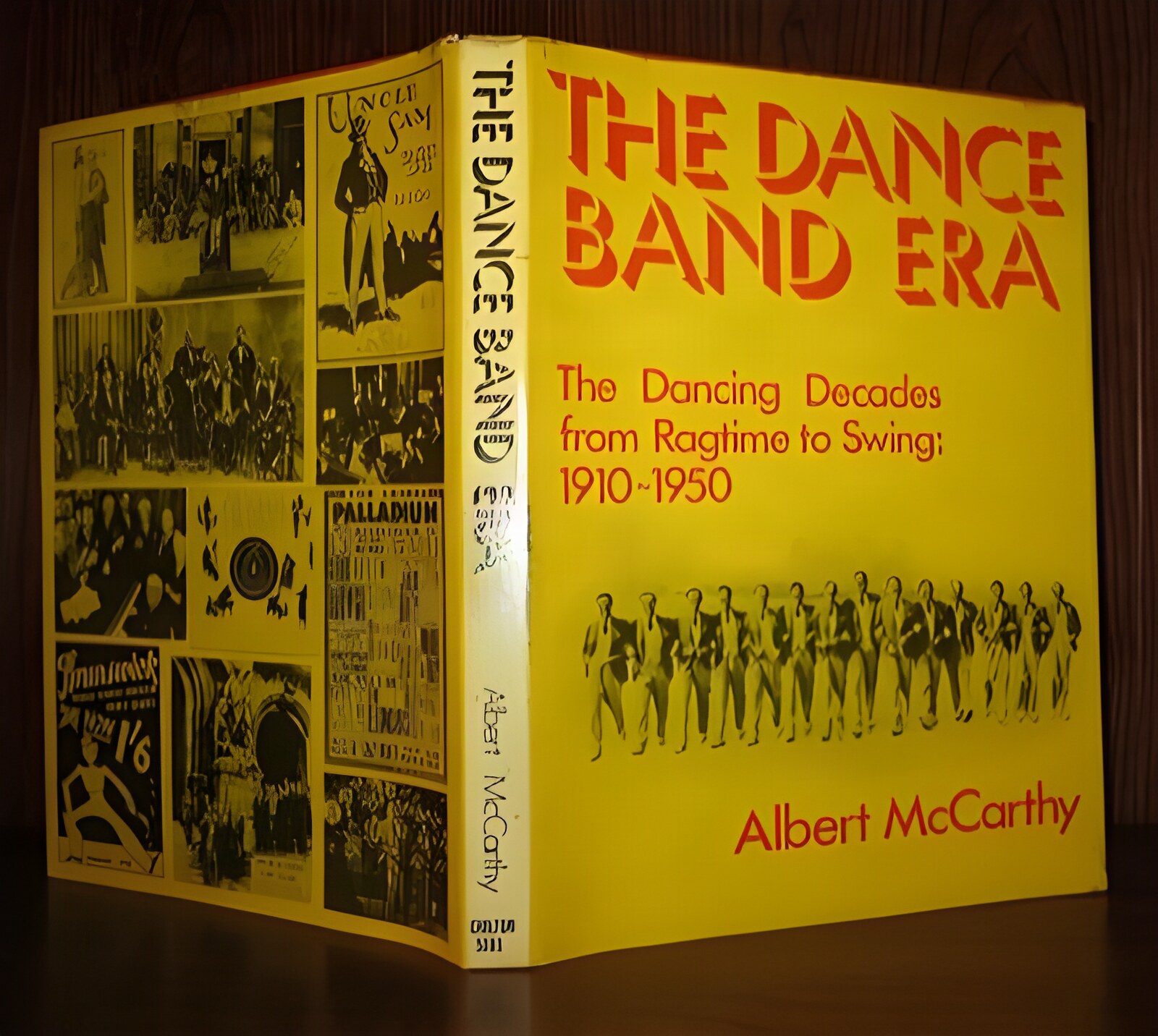 The Dance Band Era: The Dancing Decades from Ragtime to Swing: 1910-1950by: McCarthy, Albert