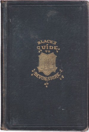 Black's Guide to Devonshire by: N/A