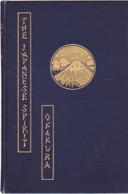 The Japanese Spirit by: Okakura Yoshisaburo