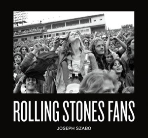 Rolling Stones Fans by: Joseph Szabo