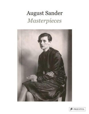 August Sander: Masterpieces by: Conrath-Scholl, Gabriele