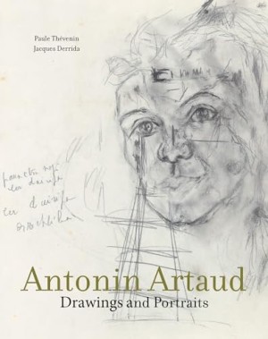 Antonin Artaud: Drawings and Portraitsby: Thevenin, Paule / Derrida, Jacques