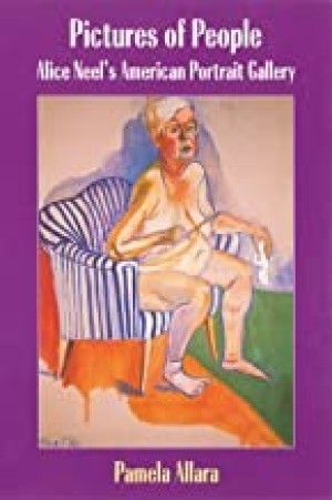 Pictures of People: Alice Neel's American Portrait Galleryby: Allara, Pamela