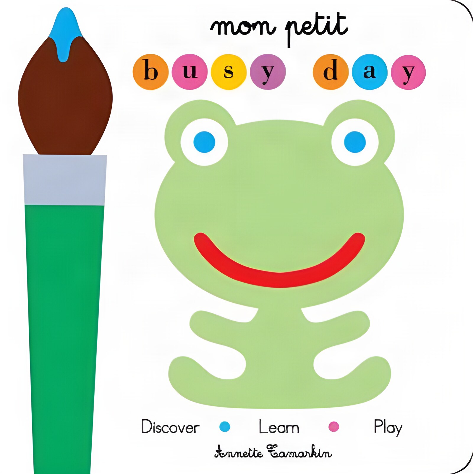 Mon Petit Busy Dayby: Annette Tamarkin