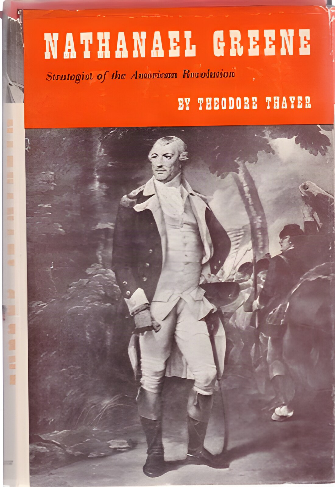 Nathanael Greene: Strategist of the American Revolutionby: Thayer, Theodore