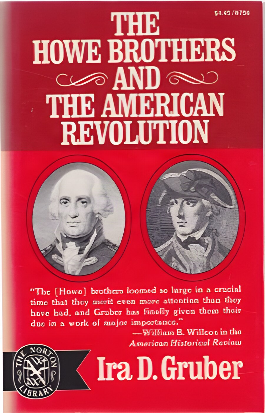 The Howe Brothers and the American Revolution by: Ira D. Gruber