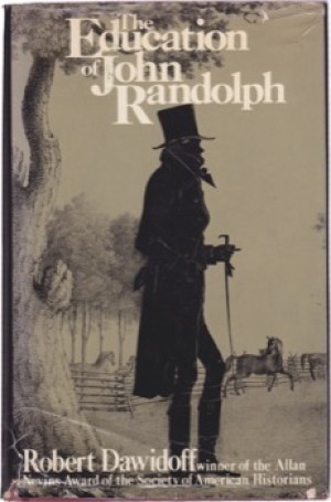 The Education of John Randolphby: Dawidoff, Robert