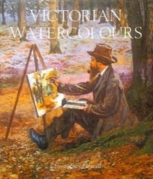 Victorian Watercoloursby: Christopher Newall