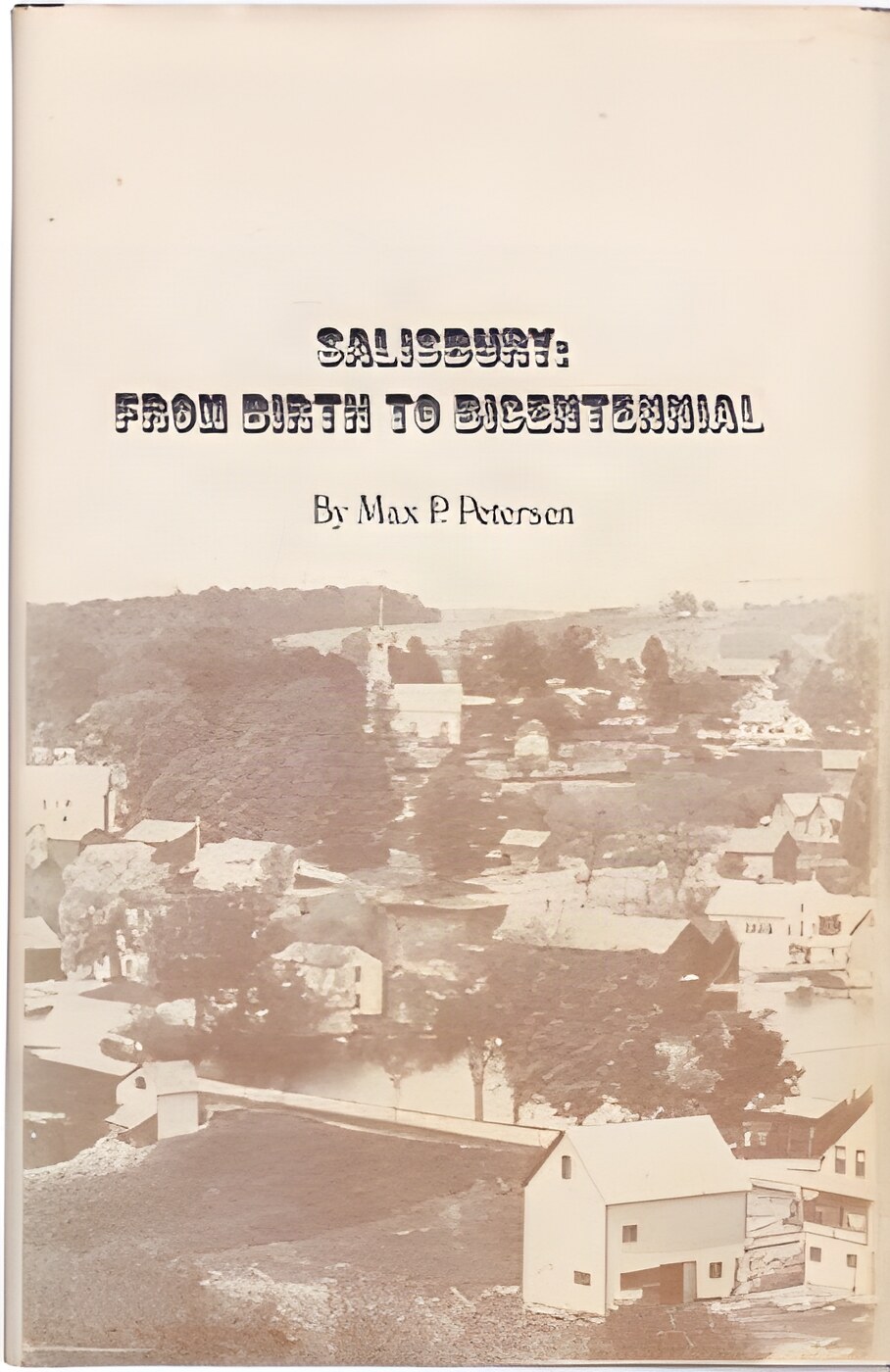 Salisbury: From Birth to Bicentennialby: Petersen, Max P.