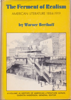 The Ferment of Realism American Literature, 1884-1919by: Berthoff, Warner