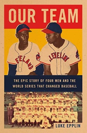 Our Team: The Epic Story of Four Men and the World Series That Changed Baseballby: Epplin, Luke