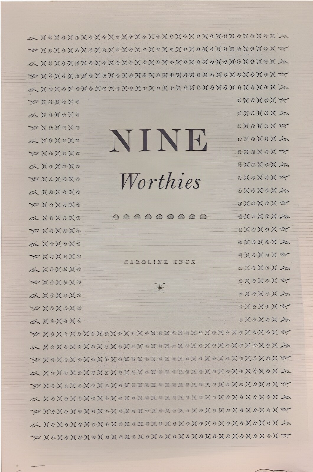 Nine Worthiesby: Knox, Caroline 