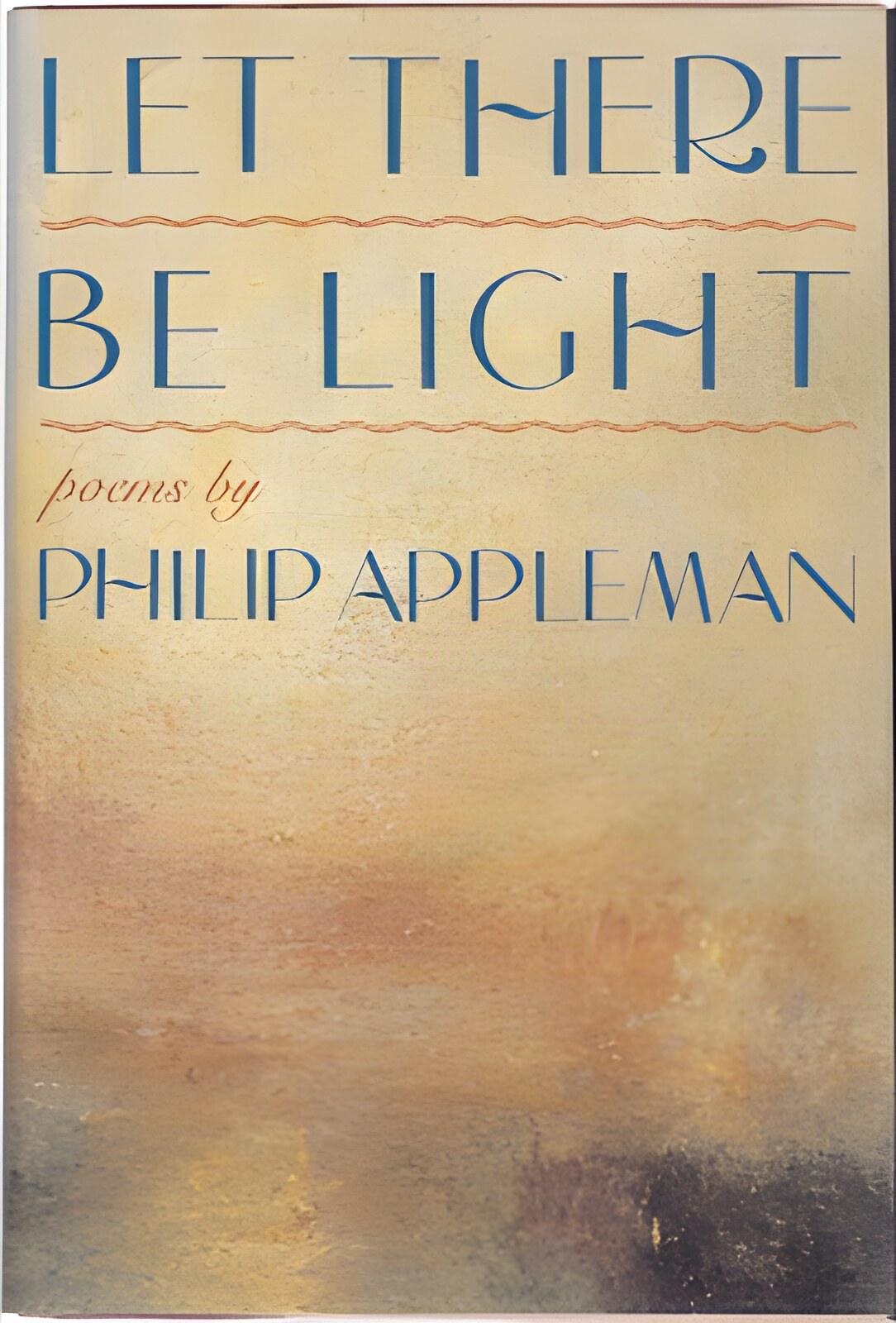 Let There Be Light: Poems (INSCRIBED COPY)by: Appleman, Philip 