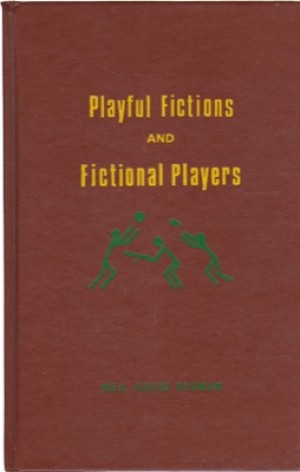 Playful Fictions and Fictional Players Game Sport and Survival in Contemporary American Fiction by: Berman, Neil David 
