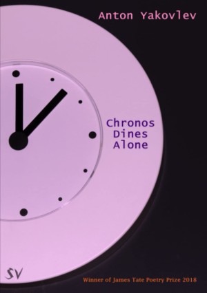 Chronos Dines Alone (INSCRIBED COPY)by: Yakovlev, Anton