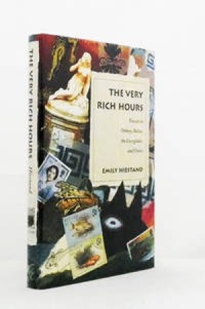 The Very Rich Hours: Travels in Orkney, Belize, the Everglades, and Greece (INSCRIBED COPY)by: Hiestand, Emily