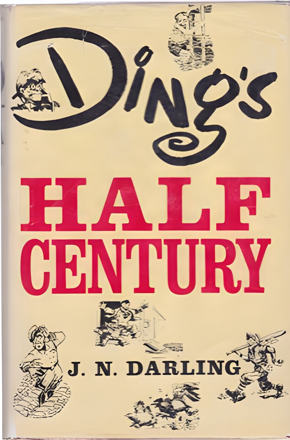 Ding's Half Century by: J. N. Darling 