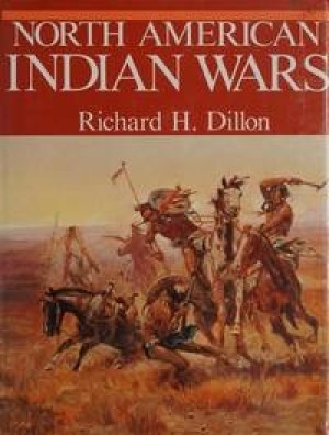 North American Indian Wars by: Richard H. Dillon