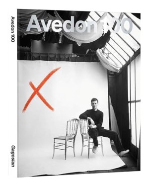 Avedon 100 by: Blasberg Derek/ Gagosian Larry Foreward By/ Lewis Sarah/ Skeets Jake