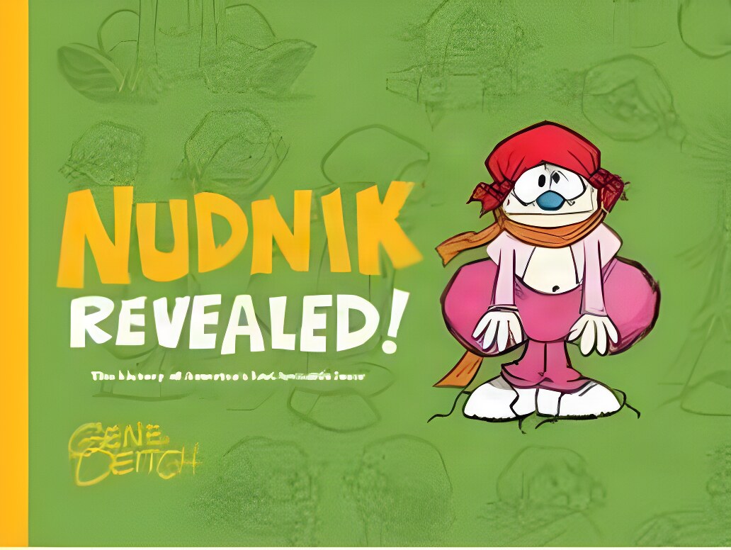 Nudnik Revealed!by: Deitch, Gene